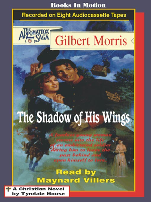 Title details for The Shadow of His Wings by Gilbert Morris - Available